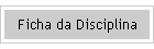 Ficha da Disciplina